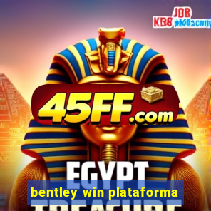bentley win plataforma